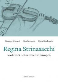 Regina Strinasacchi. Violinista nel Settecento europeo