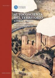 Autocoscienza del territorio. Storie e miti. Dal mondo antico all'età moderna