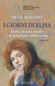 I giorni di Elisa. Storia di una madre e di una figlia adolescente