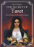 The secret of tarot. Practical manual of divinatory cartomancy