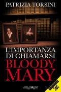 L' importanza di chiamarsi Bloody Mary