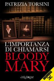 L' importanza di chiamarsi Bloody Mary