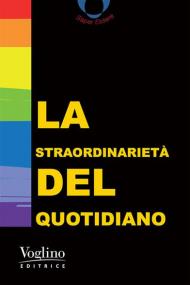 La straordinarietà del quotidiano