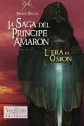 Era di Osion. La saga di Amaron (L'). Vol. 3