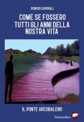 Come se fossero tutti gli anni della nostra vita