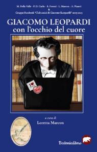 Giacomo Leopardi con l'occhio del cuore