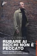 Rubare ai ricchi non è peccato. Ediz. speciale. Con DVD video