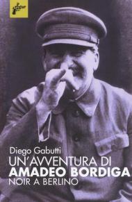 Un' avventura di Amadeo Bordiga