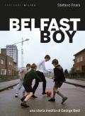 Belfast boy. Una storia inedita di George Best