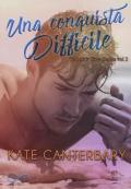 Una conquista difficile. Talbott's Cove series. Vol. 2