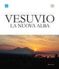 Vesuvio. La nuova alba. Catalogo della mostra (Napoli, 3-30 giugno 2019). Ediz. italiana e inglese