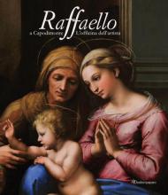 Raffaello a Capodimonte. L'officina dell'artista. Catalogo della mostra (Napoli, 10 giugno-13 settembre 2021). Ediz. illustrata