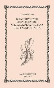 Breve trattato sui picchiatori nella Svizzera italiana degli anni Ottanta