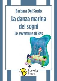 La danza marina dei sogni. Le avventure di Bes