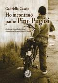 Ho incontrato padre Pino Puglisi