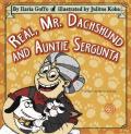 Reàl, Mr. Dachshund and Auntie Sergunta. Ediz. illustrata