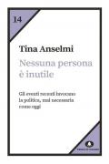 Nessuna persona è inutile. Gli eventi recenti invocano la politica, mai necessaria come oggi