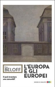 L' Europa e gli europei. Si può inventare una comunità?