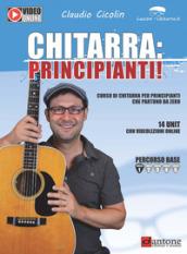 Chitarra: principianti! Corso di chitarra per principianti che partono da zero. Con Contenuto digitale per accesso on line