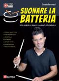 Suonare la batteria. Guida completa per imparare a suonare la batteria da zero. Con videotutorial. Con File audio per il download