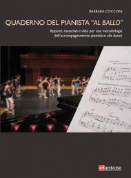 Quaderno del pianista «al ballo». Appunti, materiali e idee per una metodologia dell'accompagnamento pianistico alla danza