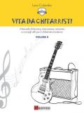 Vita da chitarristi. Manuale di tecnica, meccanica, armonia e consigli utili per il chitarrista moderno. Vol. 2: Lezioni 16-30.