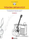 Vita da chitarristi. Manuale di tecnica, meccanica, armonia e consigli utili per il chitarrista moderno. Vol. 3: Lezioni 31-45.
