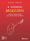 Il chitarrista moderno. Metodo preparatorio allo studio della chitarra