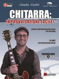 Chitarra. Improvvisazione facile. Corso di improvvisazione. Metodo