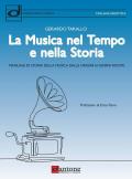 La musica nel tempo e nella storia. Manuale di storia della musica dalle origini ai giorni nostri