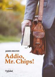 Addio, mr. Chips! Nuova ediz.