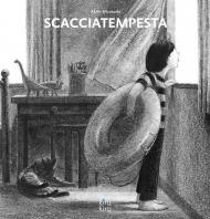 Scacciatempesta. Ediz. illustrata