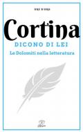 Cortina. Dicono di lei