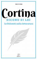 Cortina. Dicono di lei