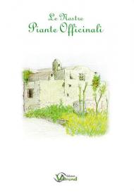 Le nostre piante officinali