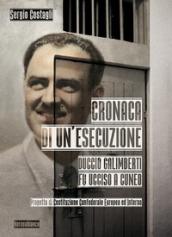 Cronaca di un'esecuzione. Duccio Galimberti fu ucciso a Cuneo