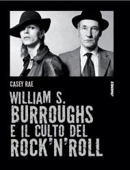 William S. Burroughs e il culto del rock 'n' roll