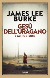 Gesù dell'uragano e altre storie