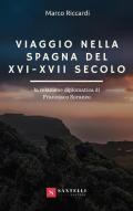 Viaggio nella Spagna del XVI-XVII secolo. La relazione diplomatica di Francesco Soranzo