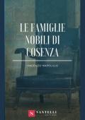 Famiglie nobili di Cosenza. Memoria storica