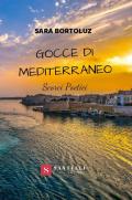 Gocce di Mediterraneo. Scorci poetici