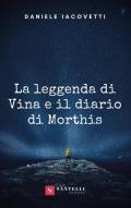 La leggenda di Vina e il diario di Morthis