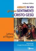 Abbiate in voi gli stessi sentimenti di Cristo Gesù. Lettera ai Filippesi. Itinerario per i Gruppi di Ascolto della Parola