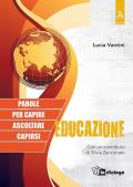 Educazione. Parole per capire, ascoltare, capirsi