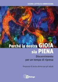 Perché la nostra gioia sia piena. Discernimento per un tempo di ripresa