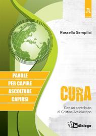 Cura. Parole per capire, ascoltare, capirsi