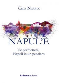 Napul'è. Se permettete, Napoli in un pensiero