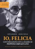 Io, Felicia. Conversazioni con la madre di Peppino Impastato