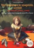 Non imparare lo spagnolo, sorridi! Storie per apprendere lo spagnolo con la PNL e l'ipnosi. Con File audio per il download