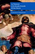 Jacopo Tintoretto et la Scuola Grande di San Rocco. Nuova ediz.